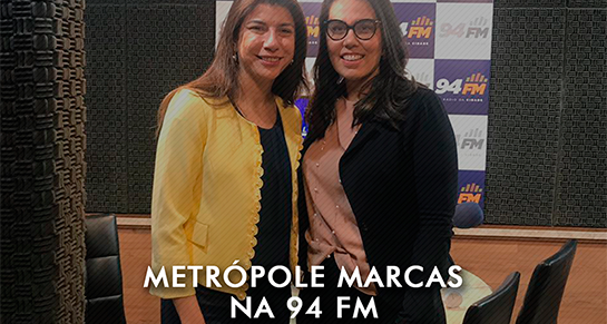 Metrópole Marcas na 94 FM